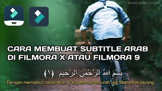 CARA BUAT SUBTITLE ARAB DI FILMORA 9/10 || Cara Memasukan Teks Huruf Arab berharakat