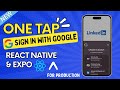 Sign in with Google ( ONE TAP ) for PRODUCTION |  React Native Expo | Tutorial