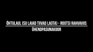 Õhtulaul (Su laiad tiivad laota) - Rootsi rahvaviis (Ühendpasunakoor)