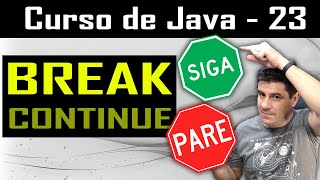 Você sabe usar BREAK e CONTINUE em Java? [Aprenda nesta aula] - Curso de Java - Aula 23