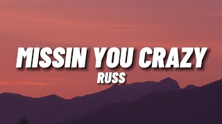 Russ - Missin' You Crazy (Lyrics)