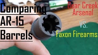 Comparing AR15 barrels -Faxon vs. Bear Creek arsenal-