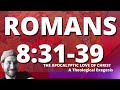 God's Apocalyptic LOVE: A Theological Exegesis of Romans 8:31-39