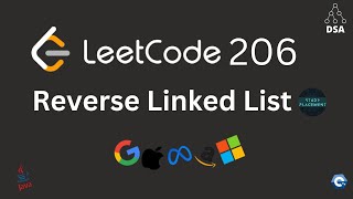 LeetCode 206 🔥 Reverse Linked List | SDE Interview Sheet | Java Solution + Dry Run