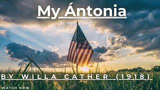 Short Summary of Book My Ántonia by Willa Cather In Under 5 Minutes