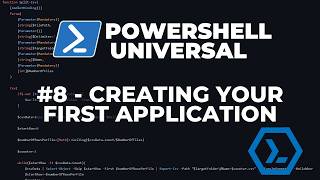 PowerShell Universal 2026 - Part 8 : Creating your first application
