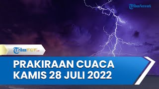 Prakiraan Cuaca BMKG Kamis 27 Juli 2022: Gorontalo Berpotensi Terjadi Hujan Lebat dan Angin Kencang