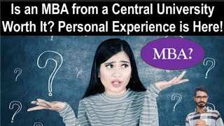 Is an MBA from Central University Worth it? Personal Experience from Pondicherry University!