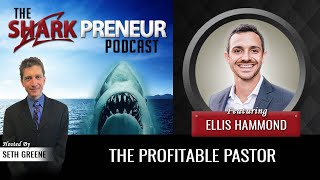 468: The Profitable Pastor Ellis Hammond, Kingdom Capitalist