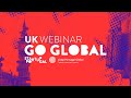 UK - Go Global Webinar