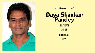 Daya Shankar Pandey Movies list Daya Shankar Pandey| Filmography of Daya Shankar Pandey