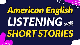 American English Listening Practice with Short Stories | Improve Listening Skill