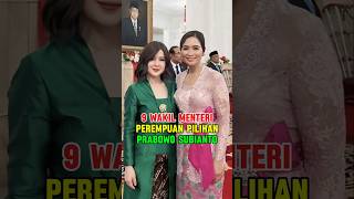 9 WAKIL MENTERI PEREMPUAN PILIHAN PRABOWO SUBIANTO