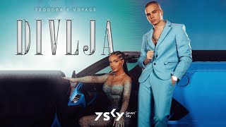 TEODORA ft. VOYAGE - DIVLJA (OFFICIAL VIDEO)