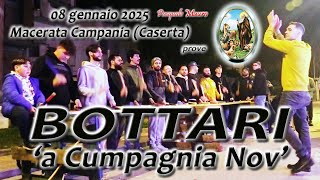 BOTTARI - 'a Cumpagnia Nov' - prove Macerata Campania (Caserta) 08 gennaio 2025