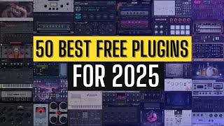 50 BEST FREE Plugins for 2025