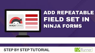 How To Add Repeatable Field Set In Ninja Forms