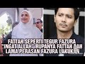 FATTAH SEPERTI TEGUR FAZURA 