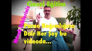 PORNO BAĞIMLIĞINA DAİR HER ŞEY-1/KURTULMANIN ÇÖZÜM TEKNİK VE YOLLARI