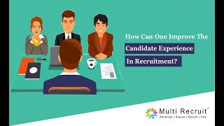 How can one improve the Candidate Experience in Recruitment?