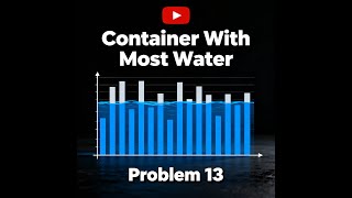 NeetCode 150 – Problem 13: Container With Most Water | Two Pointer Technique