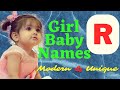 R Letter Girl baby names | Baby names Modern and Unique