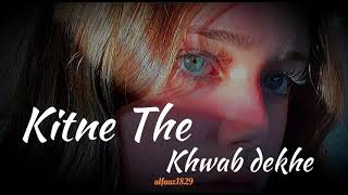 Kitne The Khwab Dekhe lofi song 😊 hello.. kitne the.. #lofi #slowedandreverb #slowed @alfaaz1829