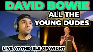 David Bowie - All the Young Dudes (Live at the Isle of Wight) - First Time Reaction