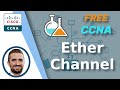 Free CCNA | Configuring EtherChannel | Day 23 Lab | CCNA 200-301 Complete Course