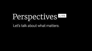 Perspectives LIVE - Ep. 1 (EN) - Rebuilding a sustainable economy in crisis