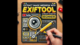 How to Extract Image Metadata with ExifTool: Ultimate Guide for Beginners