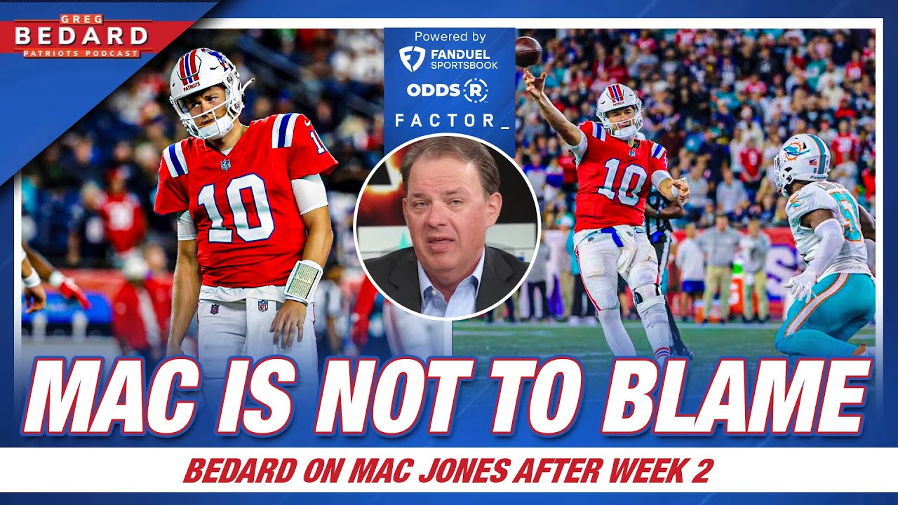 Bedard: Mac Jones NOT To BLAME For Patriots 0-2 Start: "He's Playing ...