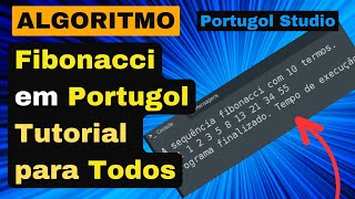 Fibonacci: Como Criar a Sequência Passo a Passo em Portugol
