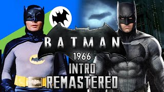 Batman 1966 Intro- REMASTERED with Zack Snyder's Batman