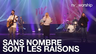 Sans nombre sont les raisons | NV Worship