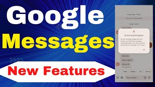 New Google Messages Features: Everything You Need to Know