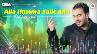 Alla Humma Salle Alla | Milad Raza Qadri | official complete version | OSA Islamic
