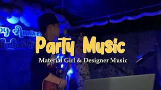 Party Music - Material Girl \u0026 Designer Music | Sweetnotes Live