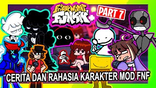 CERITA DAN RAHASIA KARAKTER MOD FNF PART 7 | SI BOB INI LUCU TAPI MENYERAMKAN YA !!