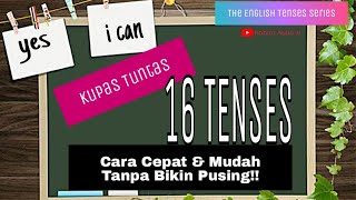 Cara cepat kuasai 16 Tenses bahasa inggris dengan mudah!