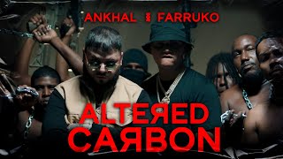 ANKHAL ❌ FARRUKO - ALTERED 🧬 CARBON ( MUSIC )