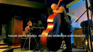 Yukari Sekiya(piano)/ Michihiro Morisada(contrabass) Duo 2021.02.26 Nara Blue Note