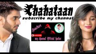 Chahataan latest punjabi song