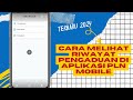 Cara Melihat Riwayat Pengaduan di Aplikasi PLN Mobile