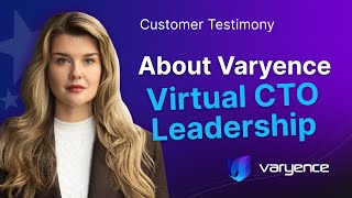 Expert Tech Guidance: Testimony on Varyence's Virtual CTO Leadership