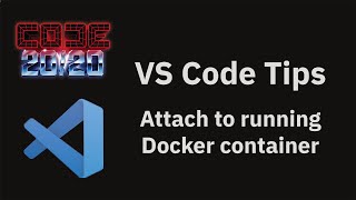 VS Code tips — Attach to running Docker container