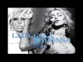 Lady Gaga V Madonna- Fashion!Holiday!