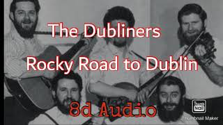 The Dubliners - Rocky Road To Dublin | 8D Audio | 8d Music
