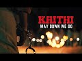 Kaithi - Way Down We Go