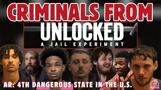 Criminals From Unlocked: A Jail Experiment | AR 4th Dangerous State in U.S.